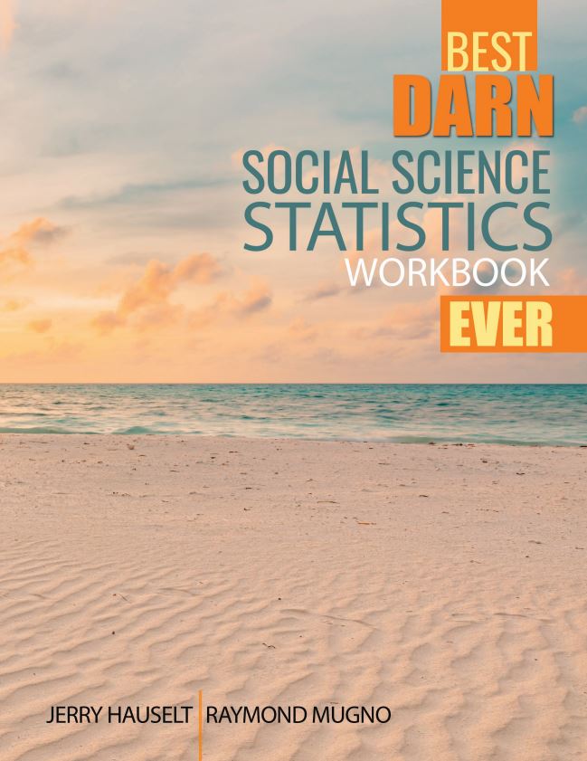 Best Darn Social Science Statistics Workbook Ever