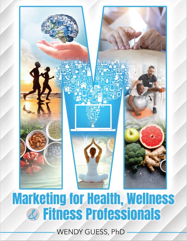 Marketing for Health, Wellness, and Fitness Professionals
