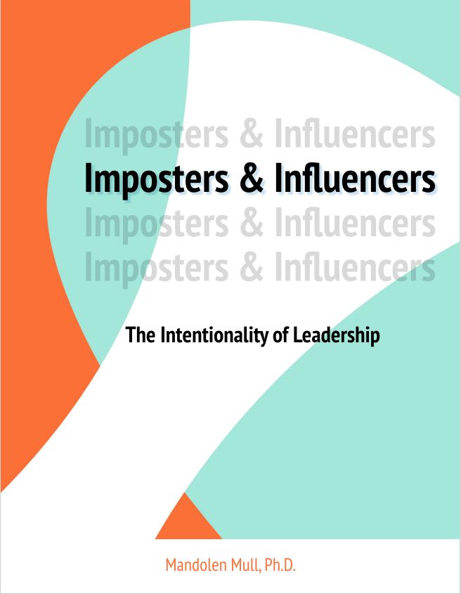 Imposters and Influencers: The Intentionality of Leadership