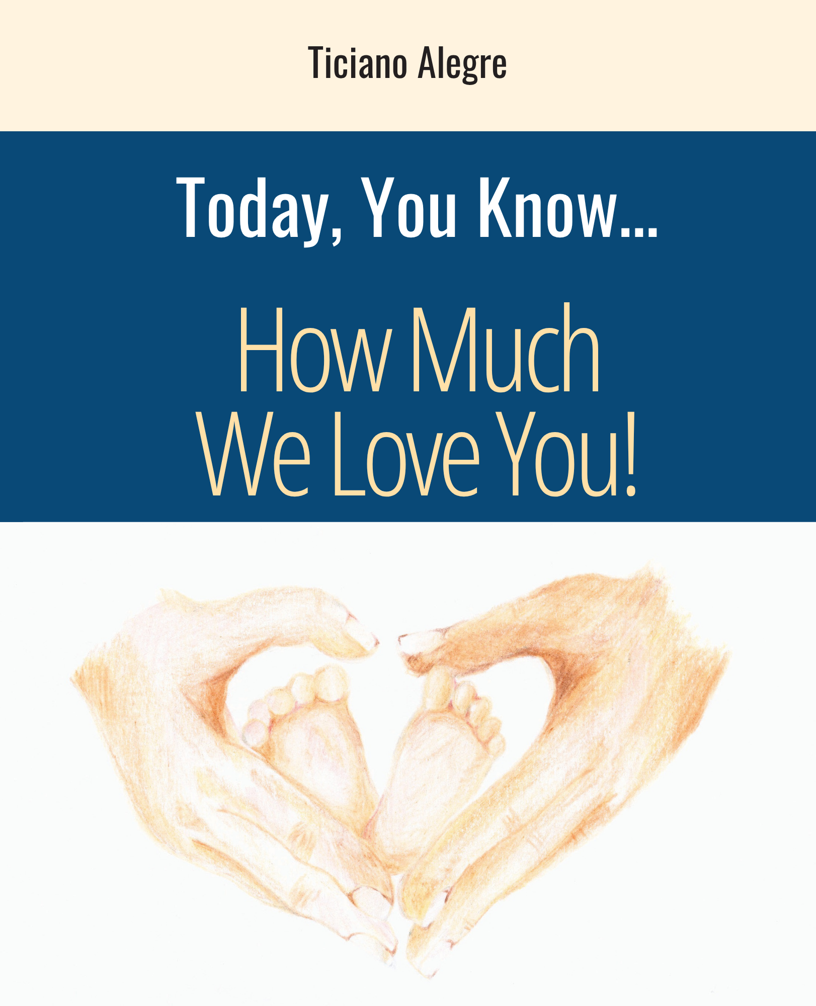 Today, You Know... How Much We Love You!