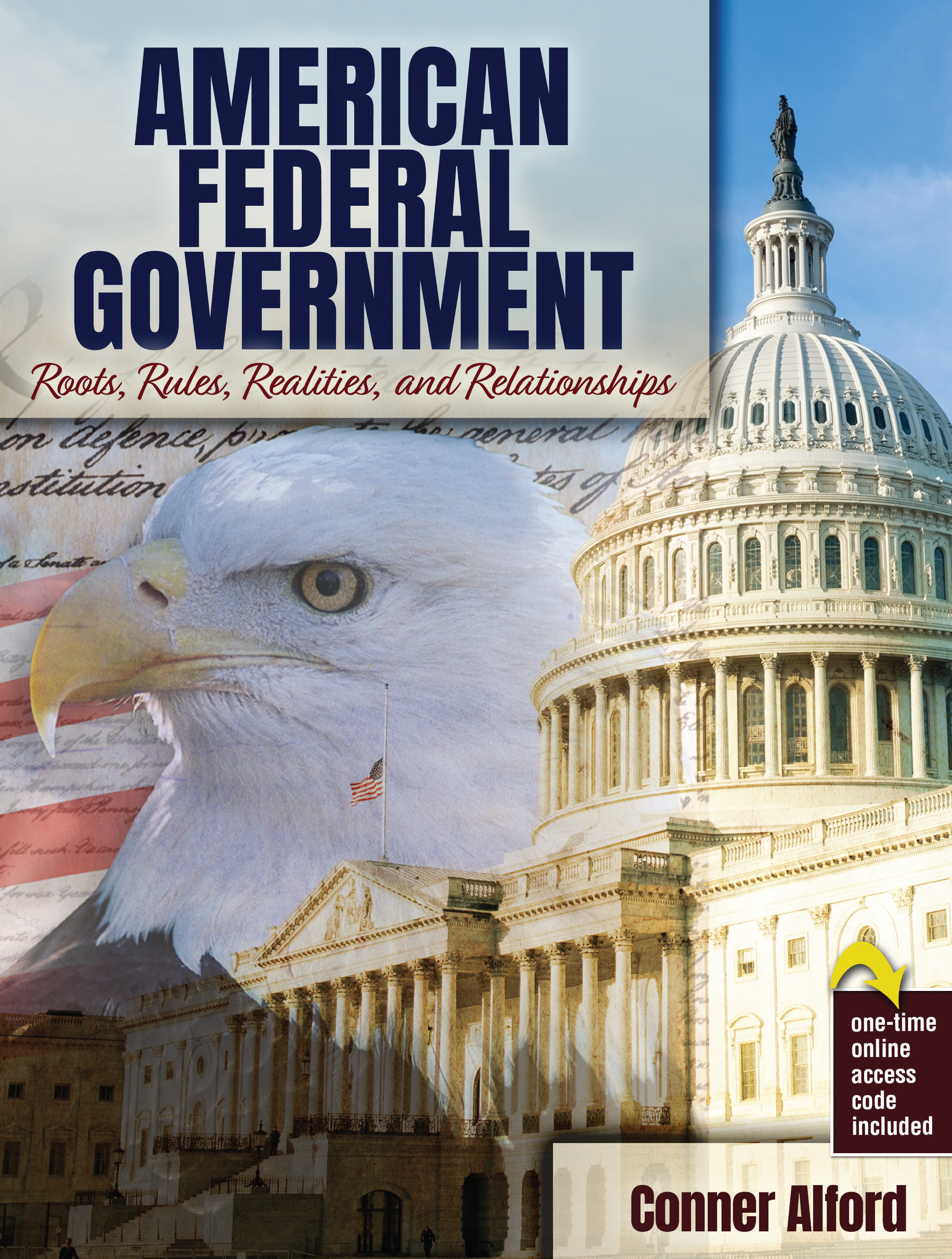 American Federal Government: Roots, Rules, Realities, and Relationships