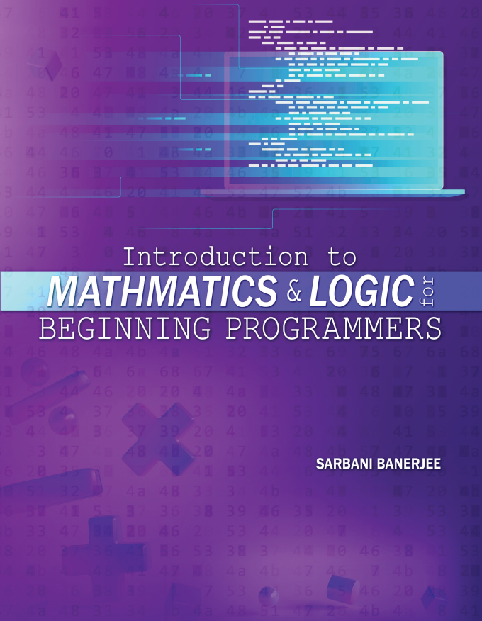 Introduction to Mathmatics & Logic for Beginning Programmers