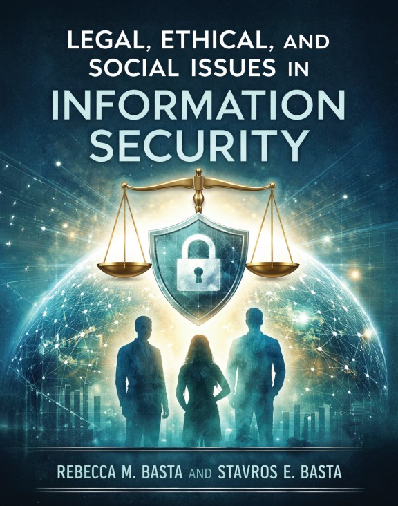 Legal, Ethical, and Social Issues in Information Security