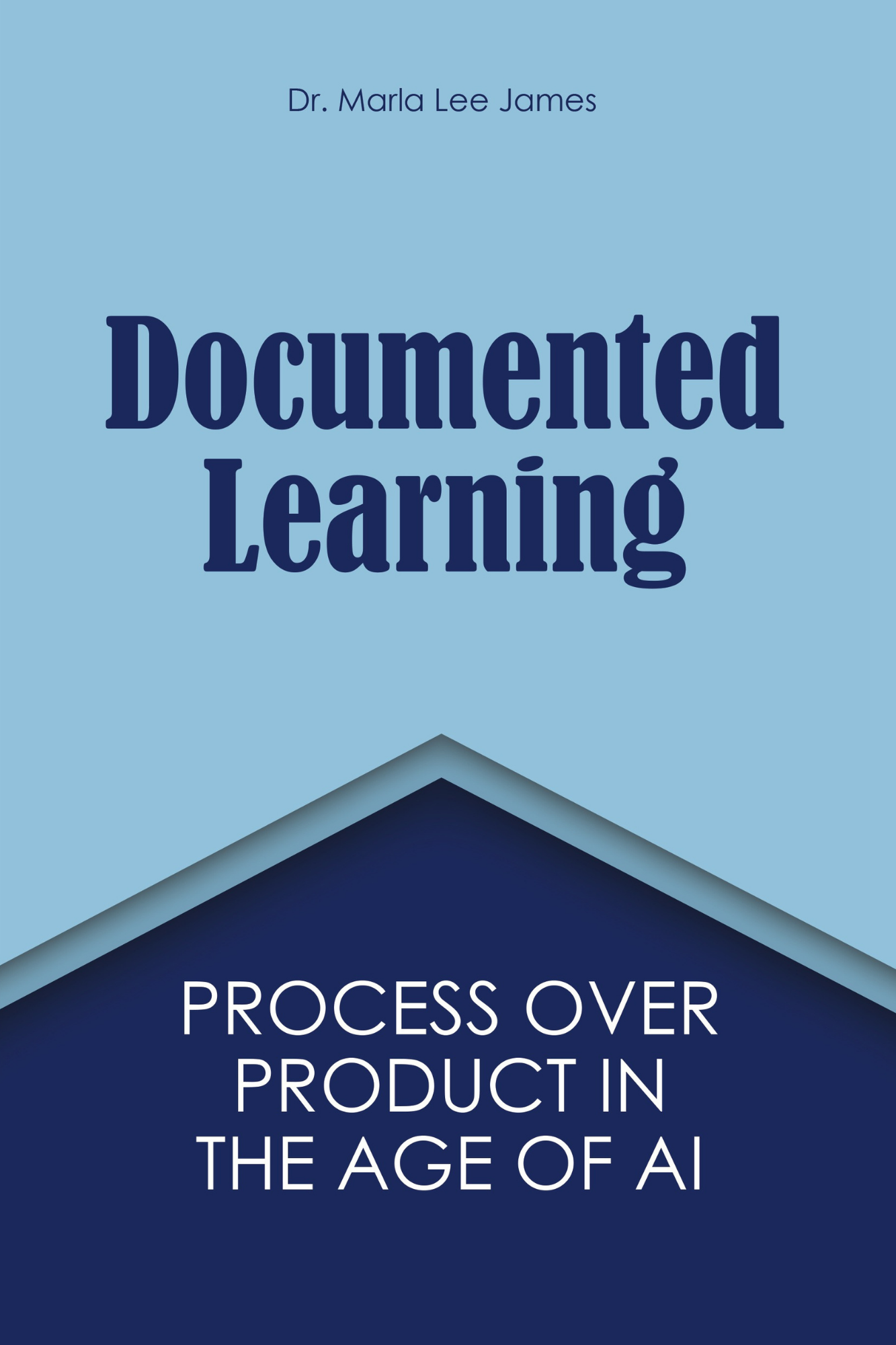 Documented Learning: Process Over Product in the Age of AI