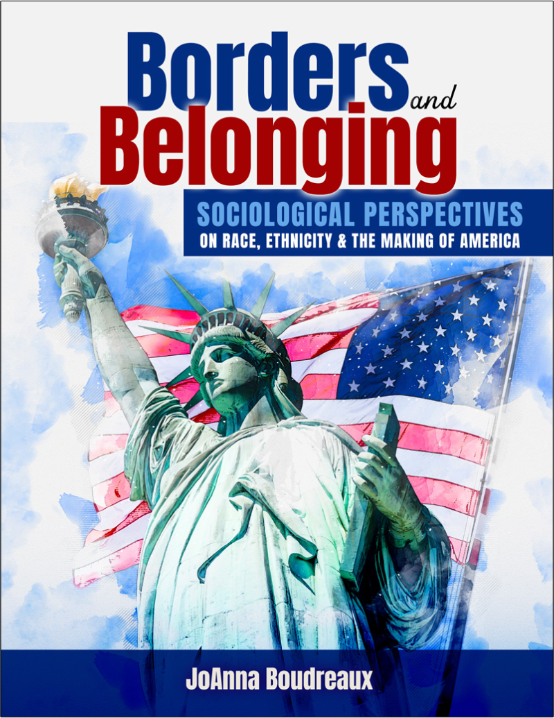 Borders and Belonging: Sociological Perspectives on Race, Ethnicity & the Making of America