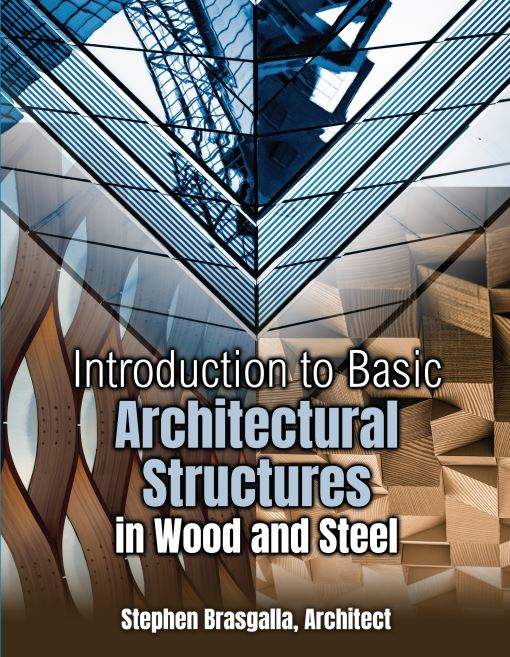 Introduction to Basic Architectural Structures in Wood and Steel