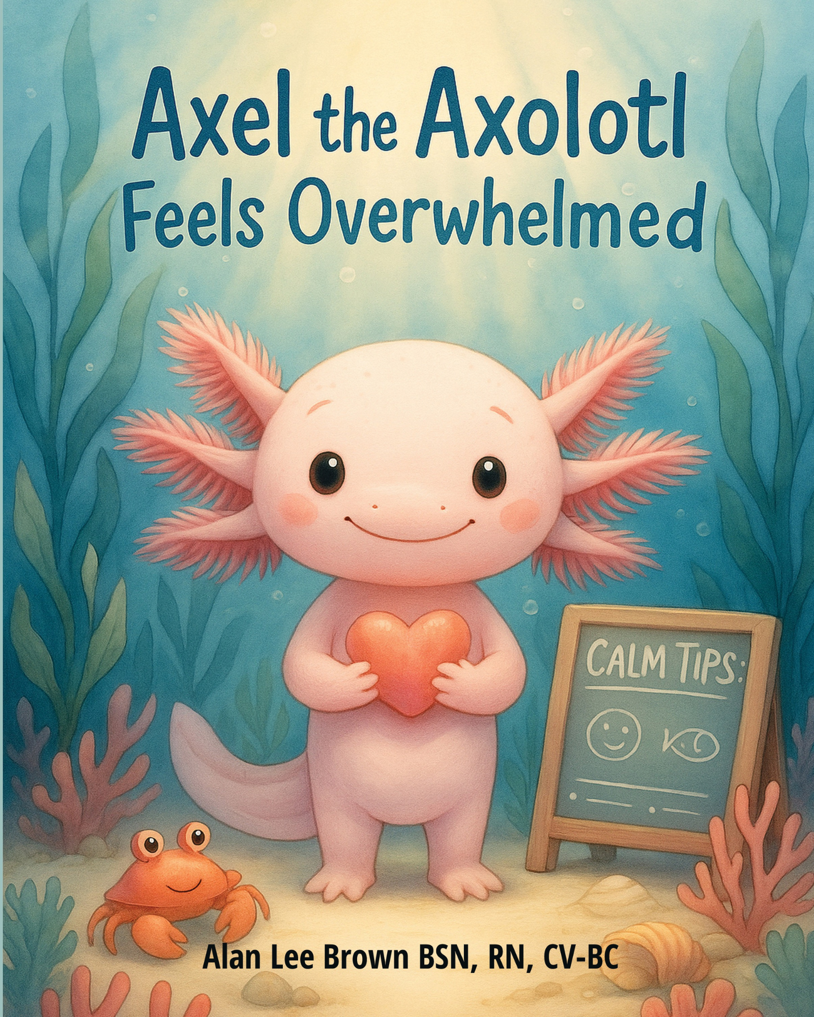 Axel the Axolotl Feels Overwhelmed