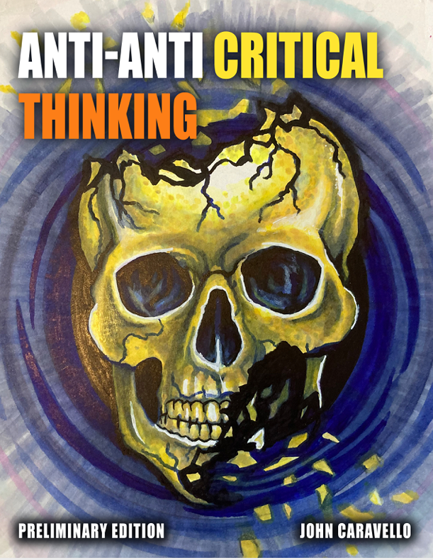Anti-Anti Critical Thinking, Preliminary Edition