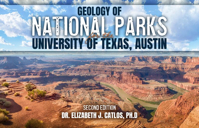 Geology of National Parks for the University of Texas, Austin