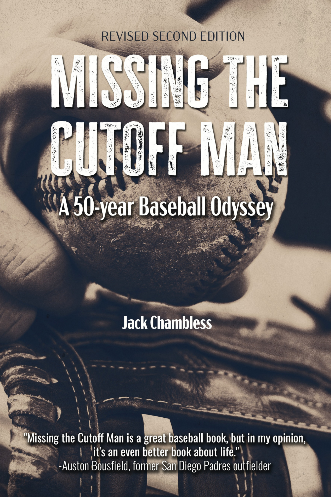 Missing the Cutoff Man: A 50-Year Baseball Odyssey (revised 2nd edition)
