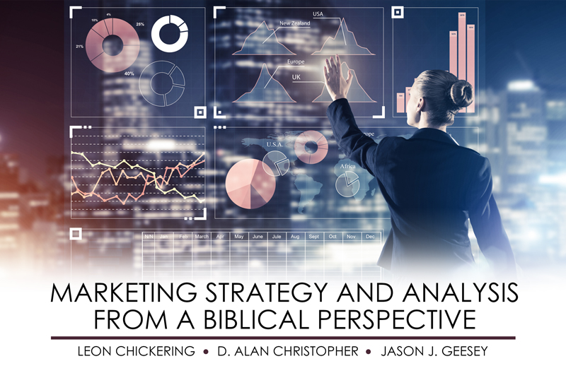 Marketing Strategy and Analysis from a Biblical Perspective