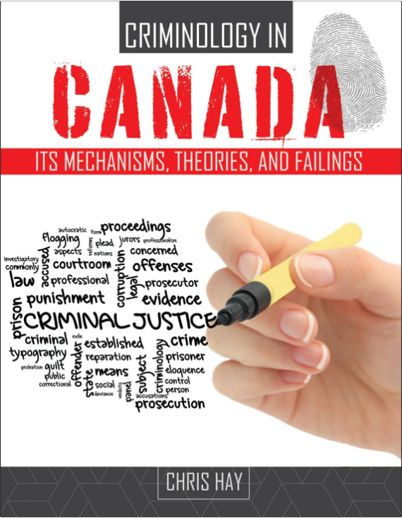 Criminology in Canada: Its Mechanisms, Theories, and Failings