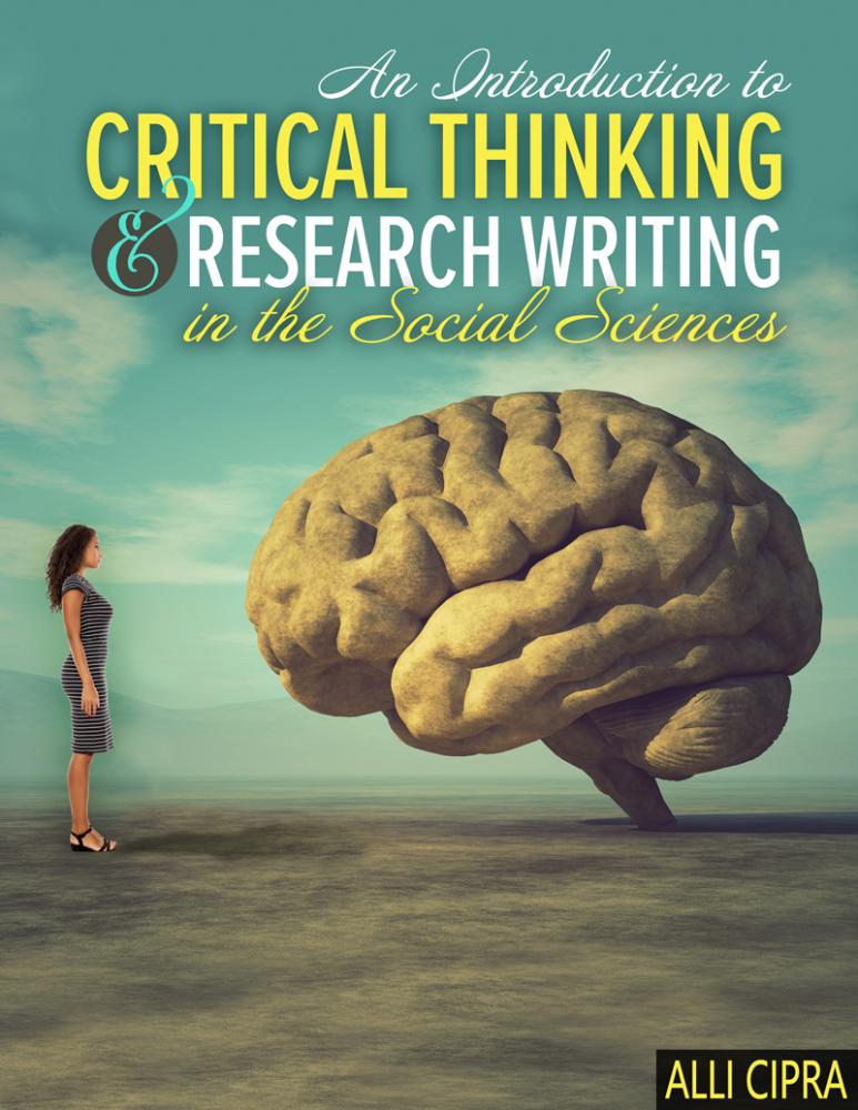 An Introduction to Critical Thinking & Research Writing in the Social Sciences