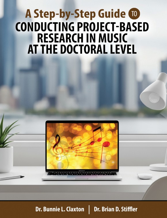 A Step-By-Step Guide to Conducting Project-Based Research in Music at the Doctoral Level