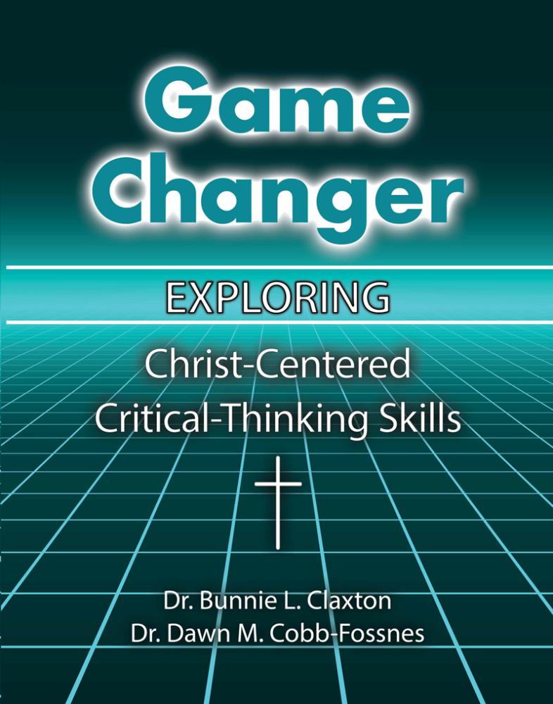 Game Changer: Exploring Christ-Centered Critical-Thinking Skills