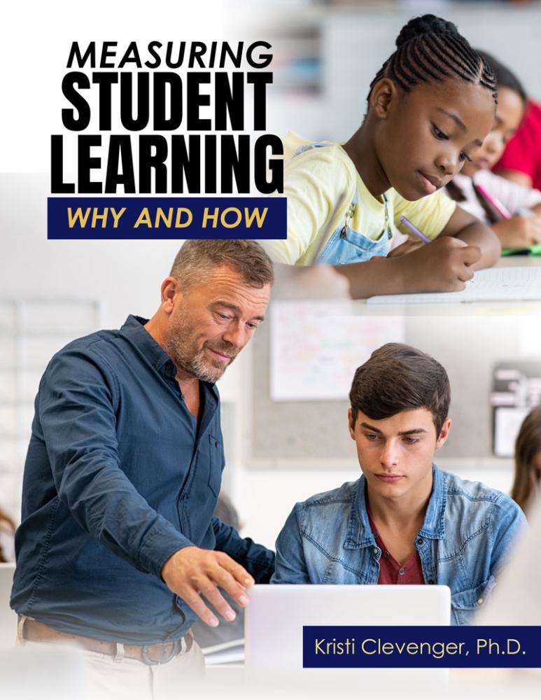 Measuring Student Learning: Why and How