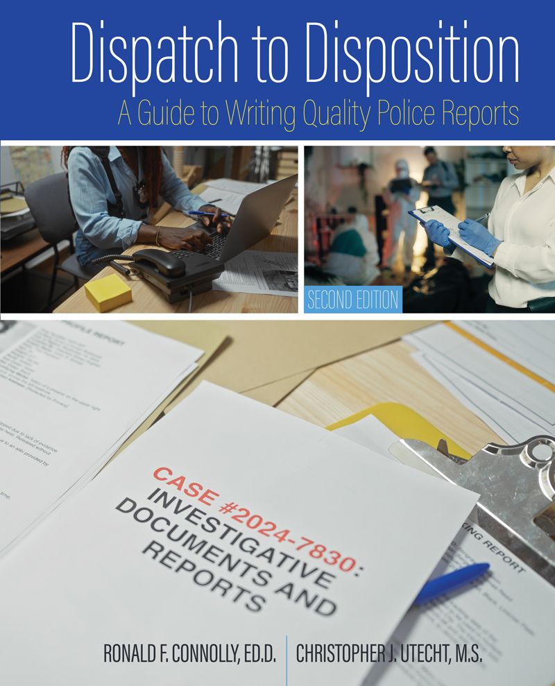 Dispatch to Disposition: A Guide to Writing Quality Police Reports