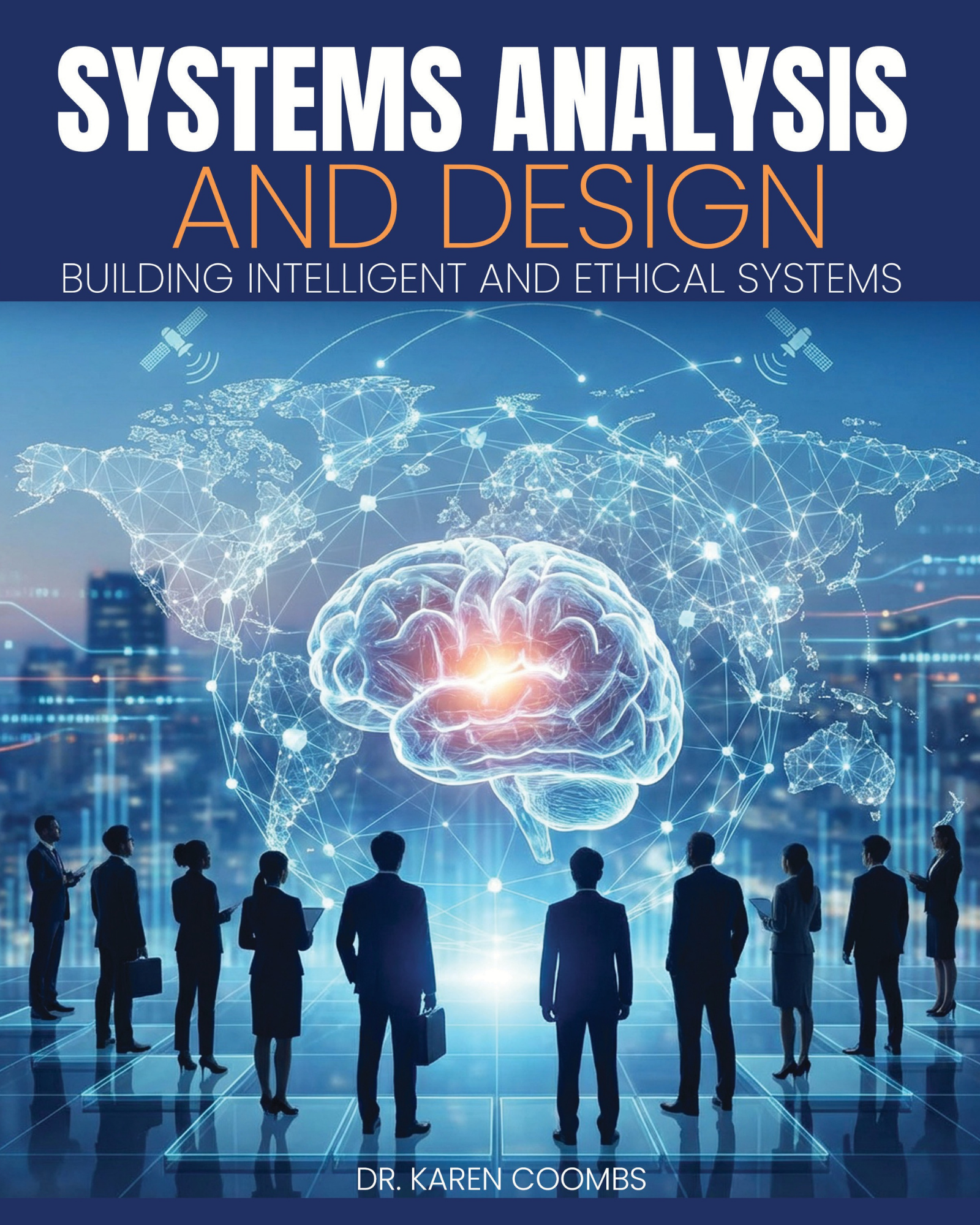 Systems Analysis and Design: Building Intelligent and Ethical Systems