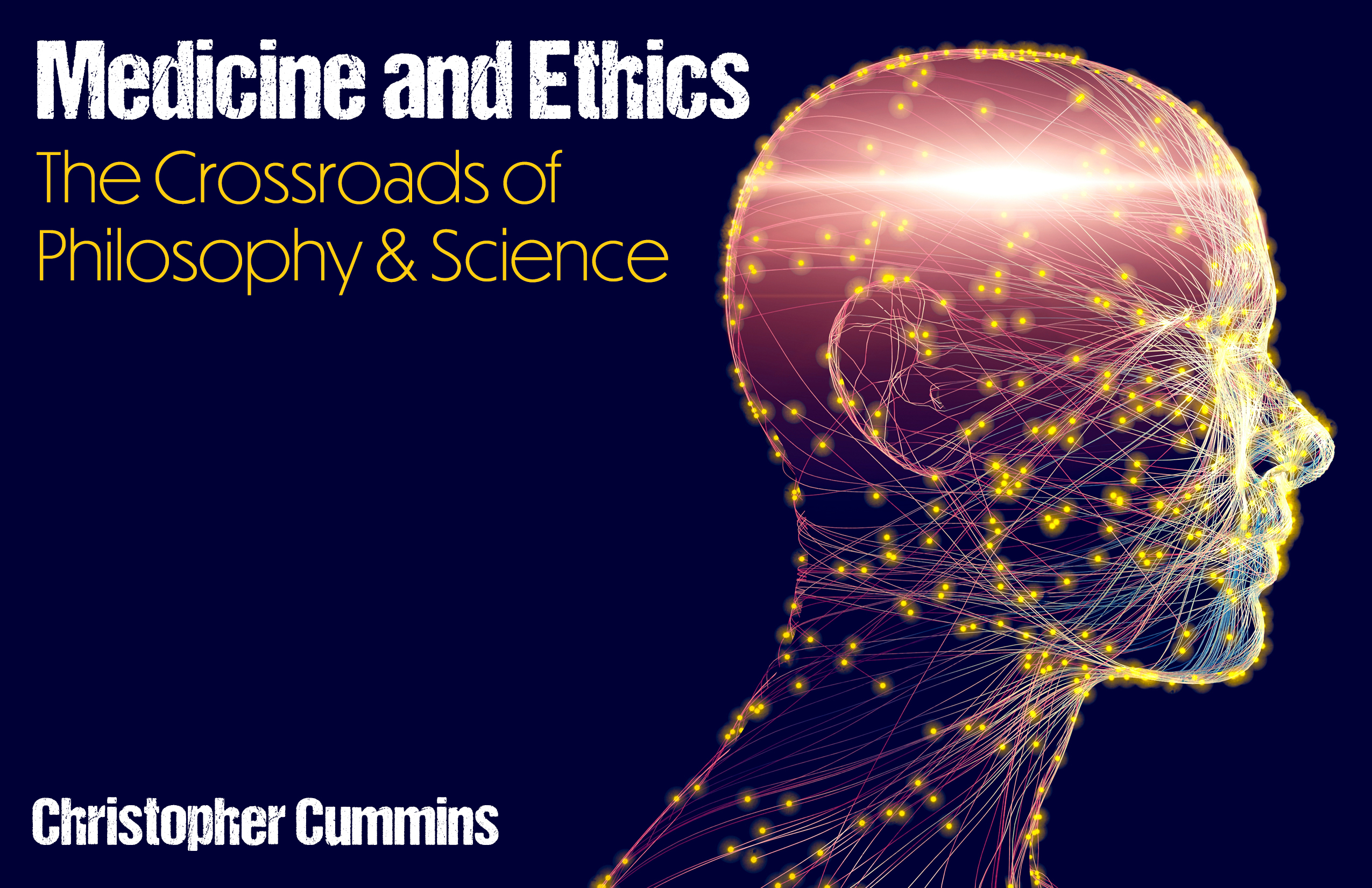 Medicine and Ethics: The Crossroads of Philosophy & Science