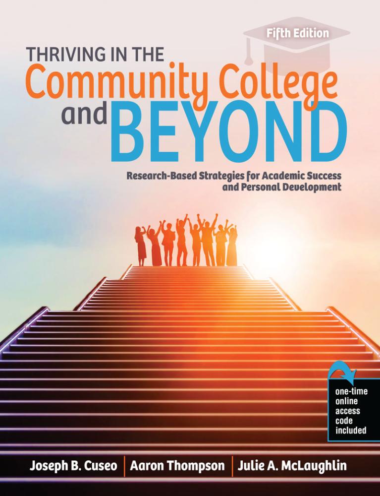 Thriving in the Community College and Beyond: Research-Based Strategies for Academic Success and Personal Development