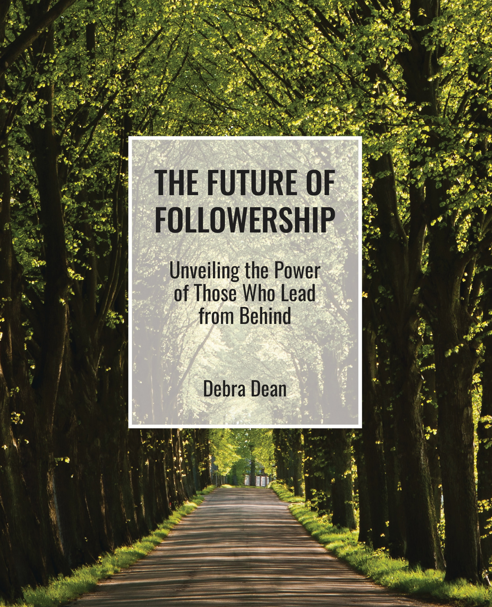 The Future of Followership: Unveiling the Power of Those Who Lead from Behind