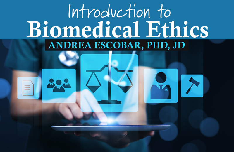 Introduction to Biomedical Ethics