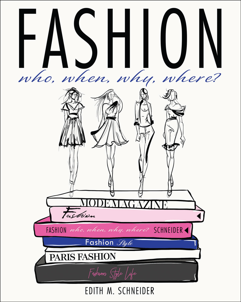 Fashion: Who, When, Why, Where?