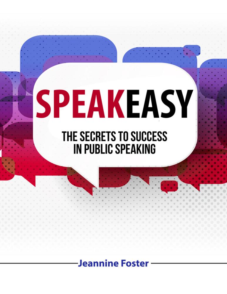 Speakeasy: The Secrets to Success in Public Speaking
