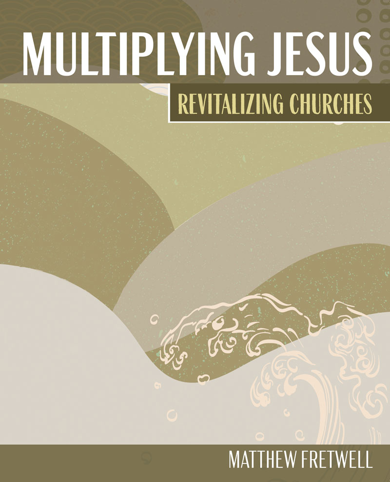Multiplying Jesus: Revitalizing Churches