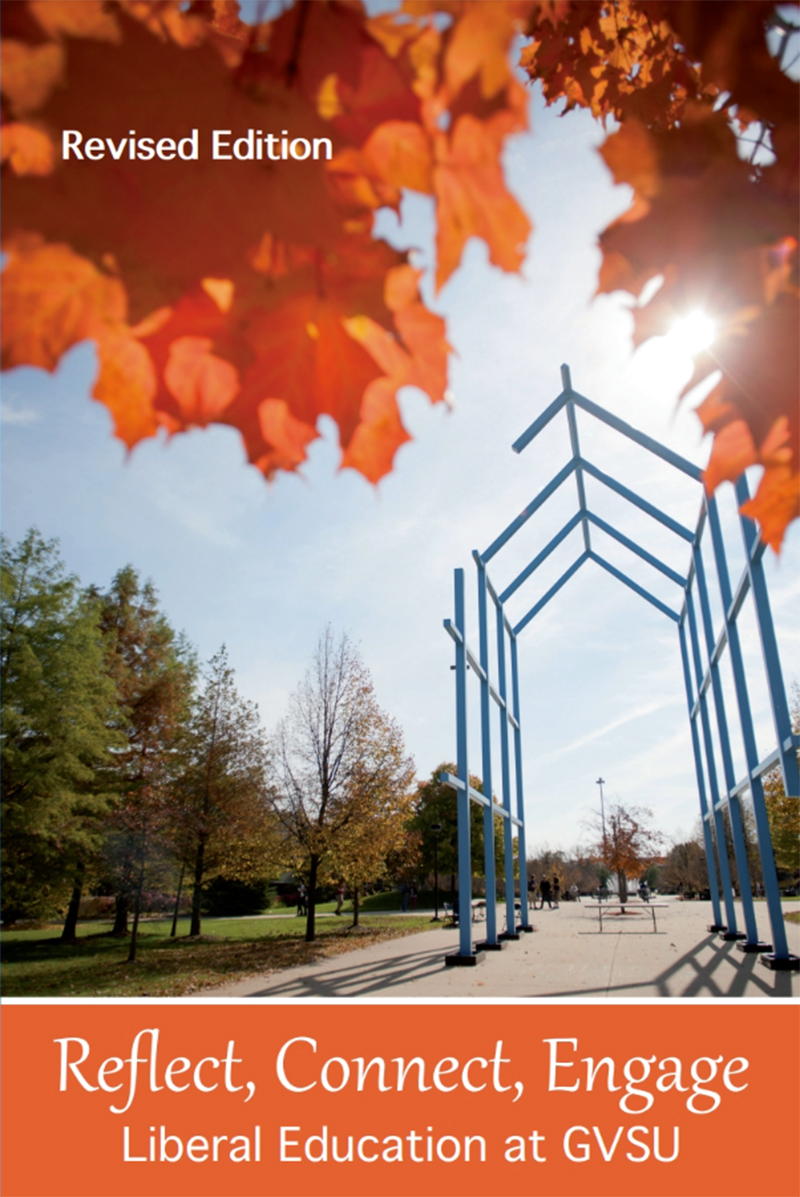 Reflect, Connect, Engage: Liberal Education at GVSU