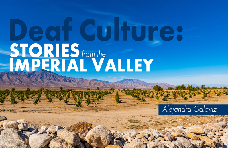 Deaf Culture: Stories from the Imperial Valley
