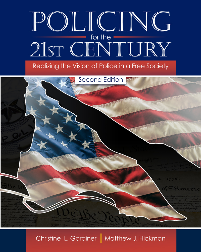 Policing for the 21st Century: Realizing the Vision of Police in a Free Society