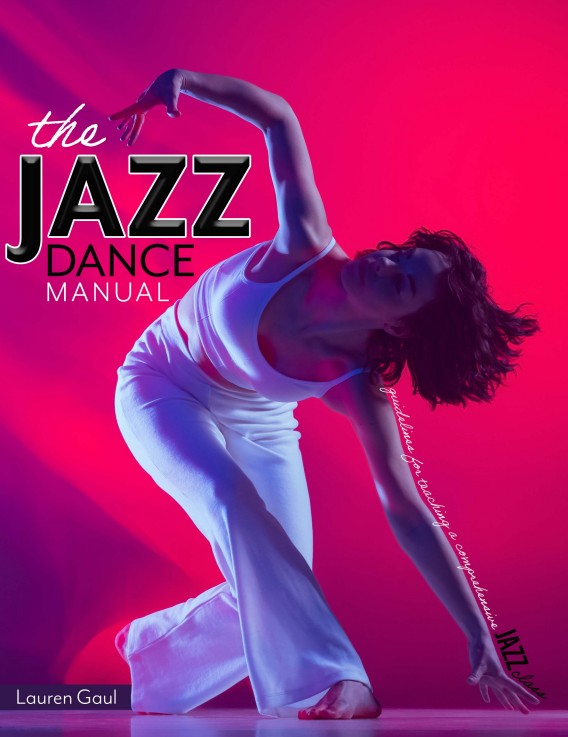 The Jazz Dance Manual: Guidelines for Teaching a Comprehensive Jazz Class
