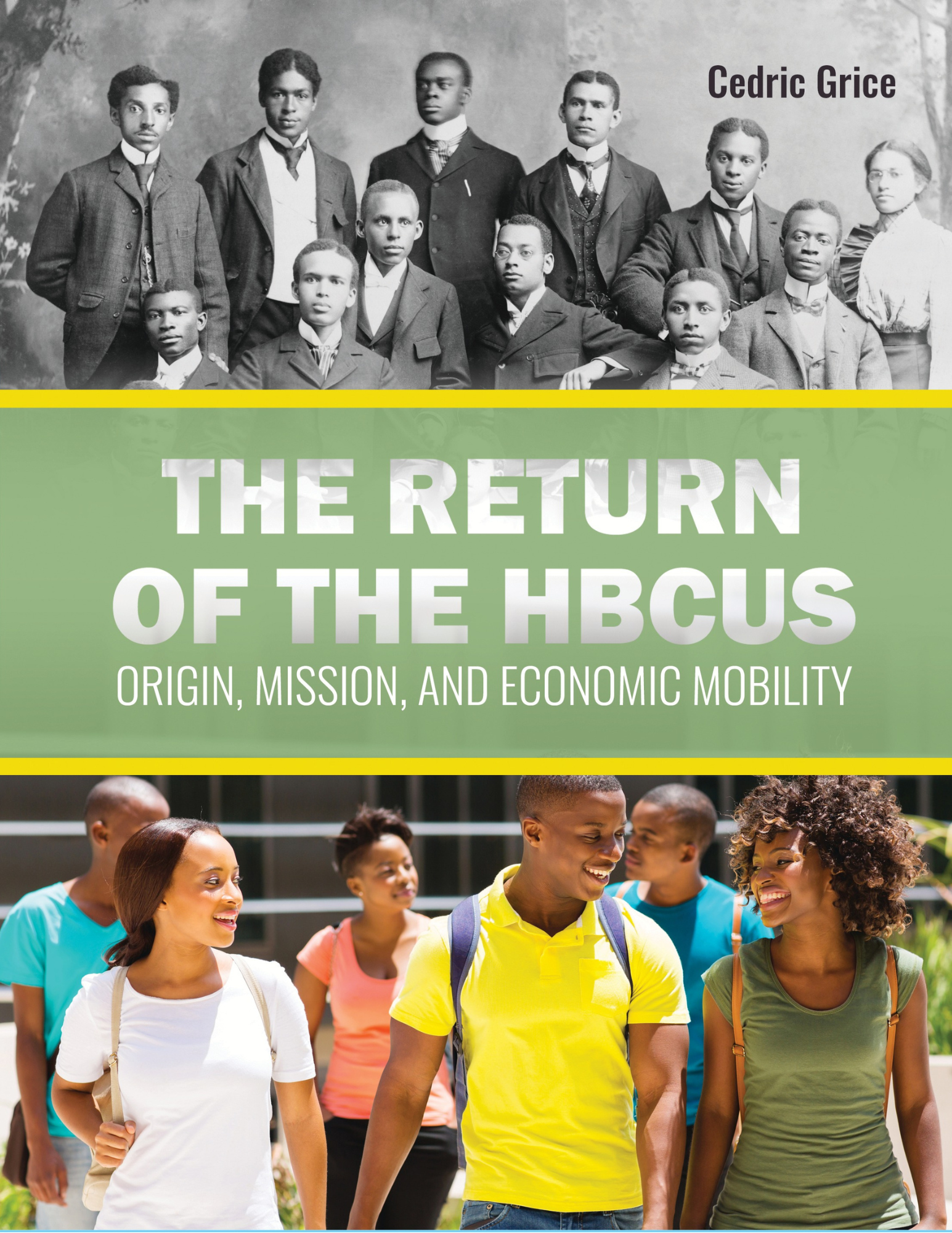 The Return of the HBCUs: Origin, Mission, and Economic Mobility