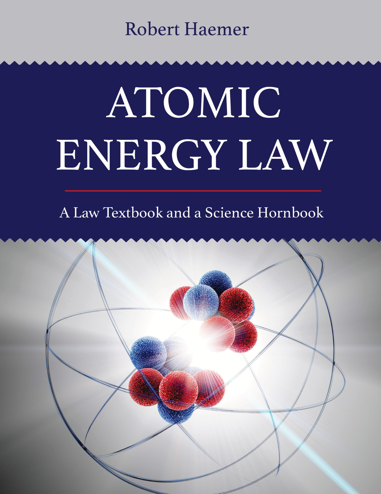 Atomic Energy Law: A Law Textbook and a Science Hornbook