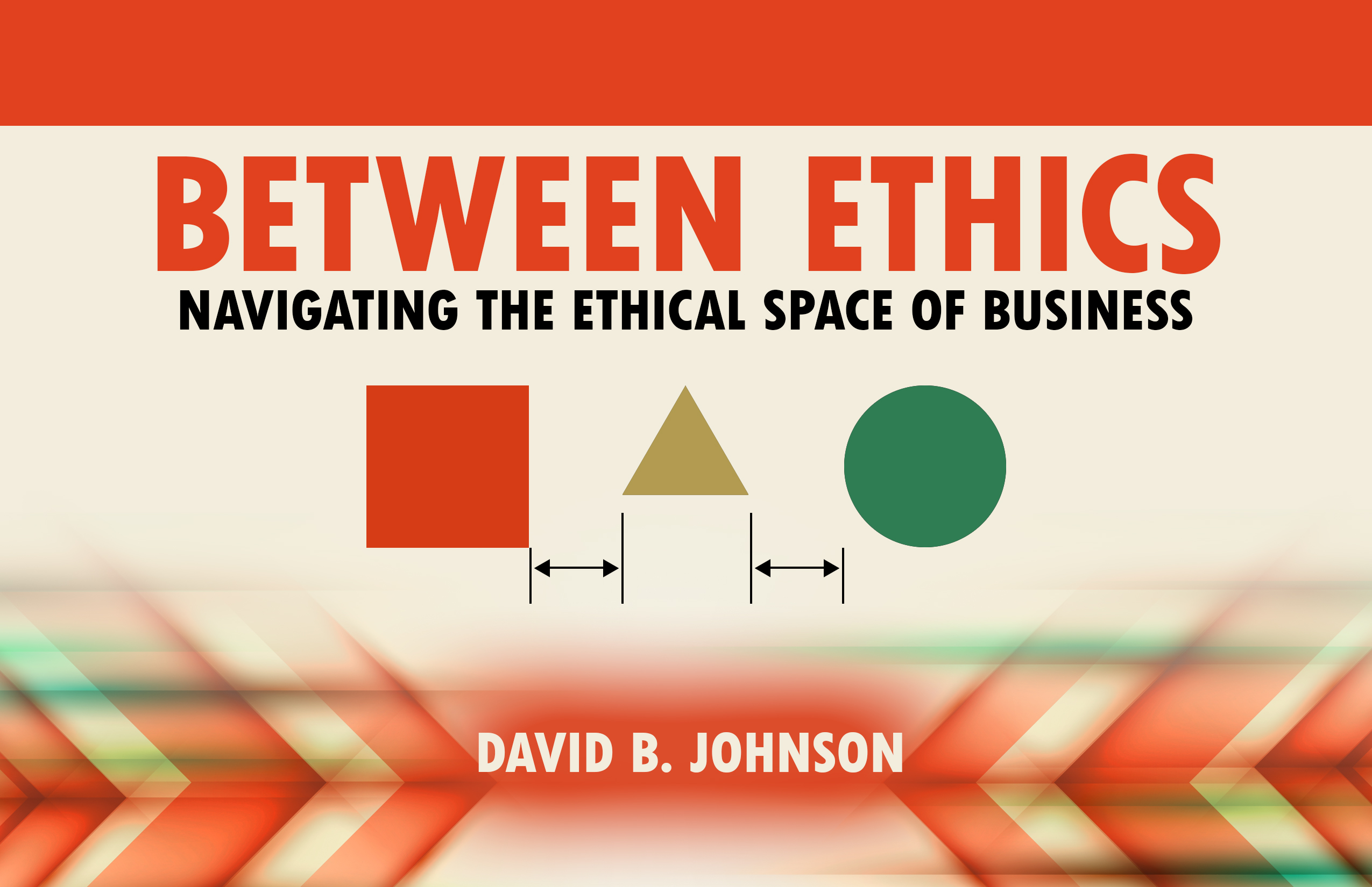 Between Ethics: Navigating the Ethical Space of Business