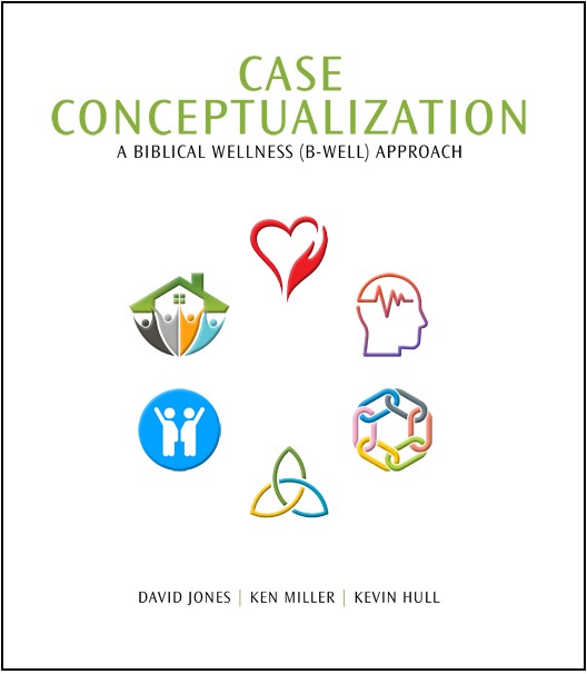Case Conceptualization: A Biblical Wellness (B-Well) Approach
