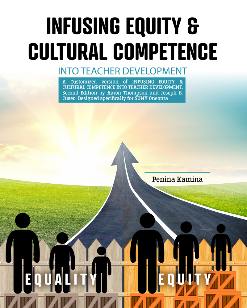 Infusing Equity & Cultural Competence into Teacher Development: Customized Version for SUNY Oneonta