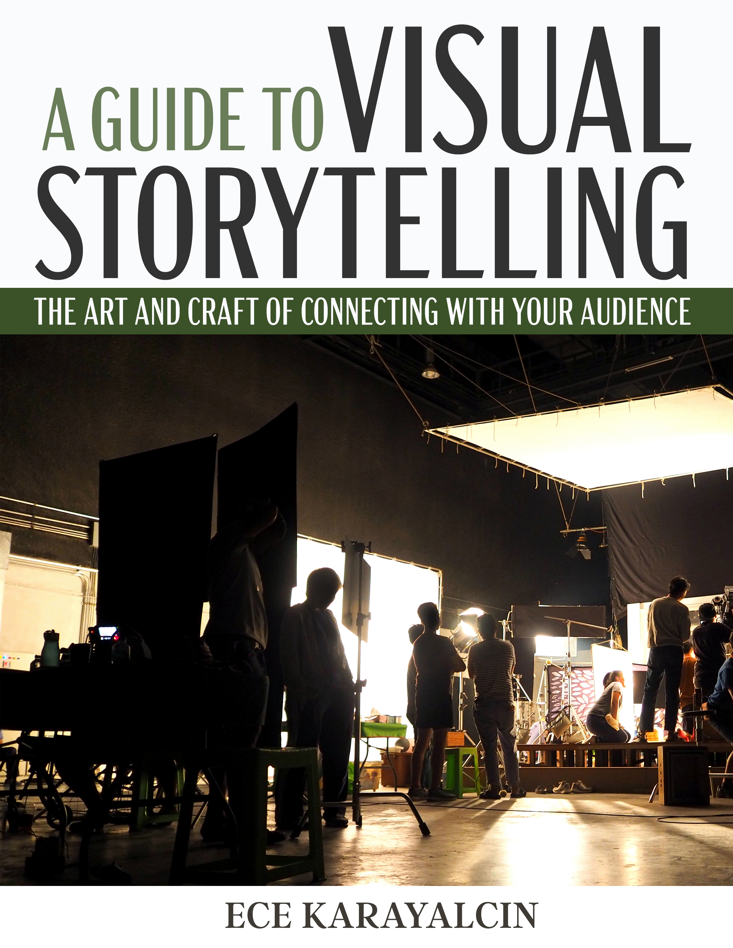 A Guide to Visual Storytelling: The Art and Craft of Connecting With Your Audience