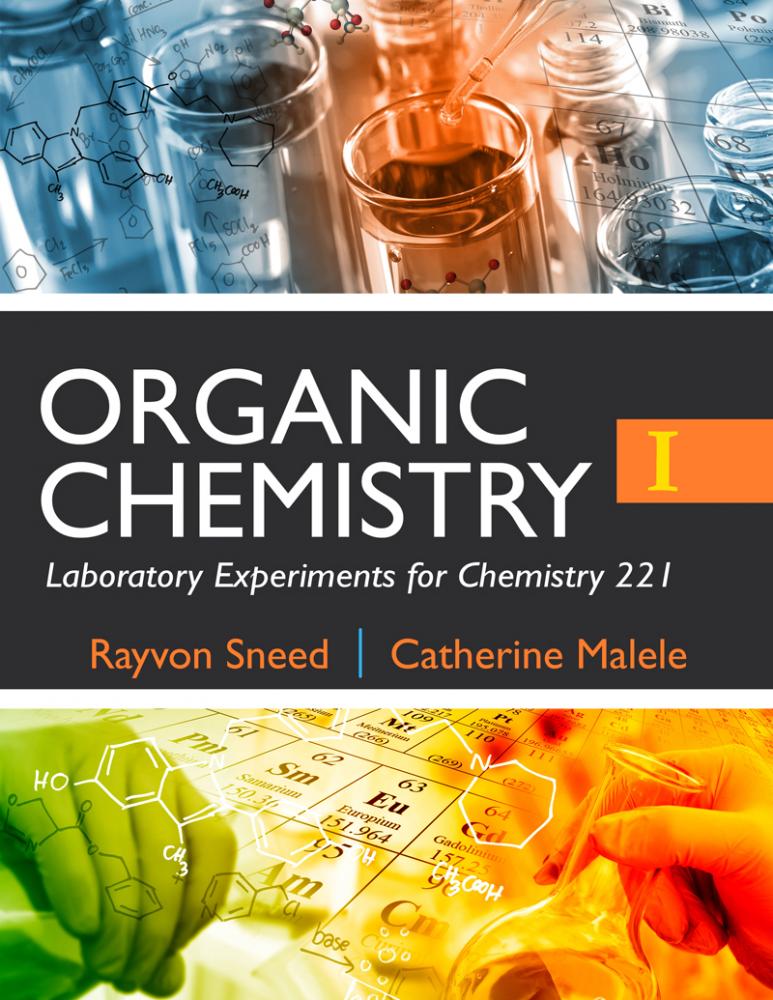 Organic Chemistry I Laboratory Experiments for Chemistry 221 Higher