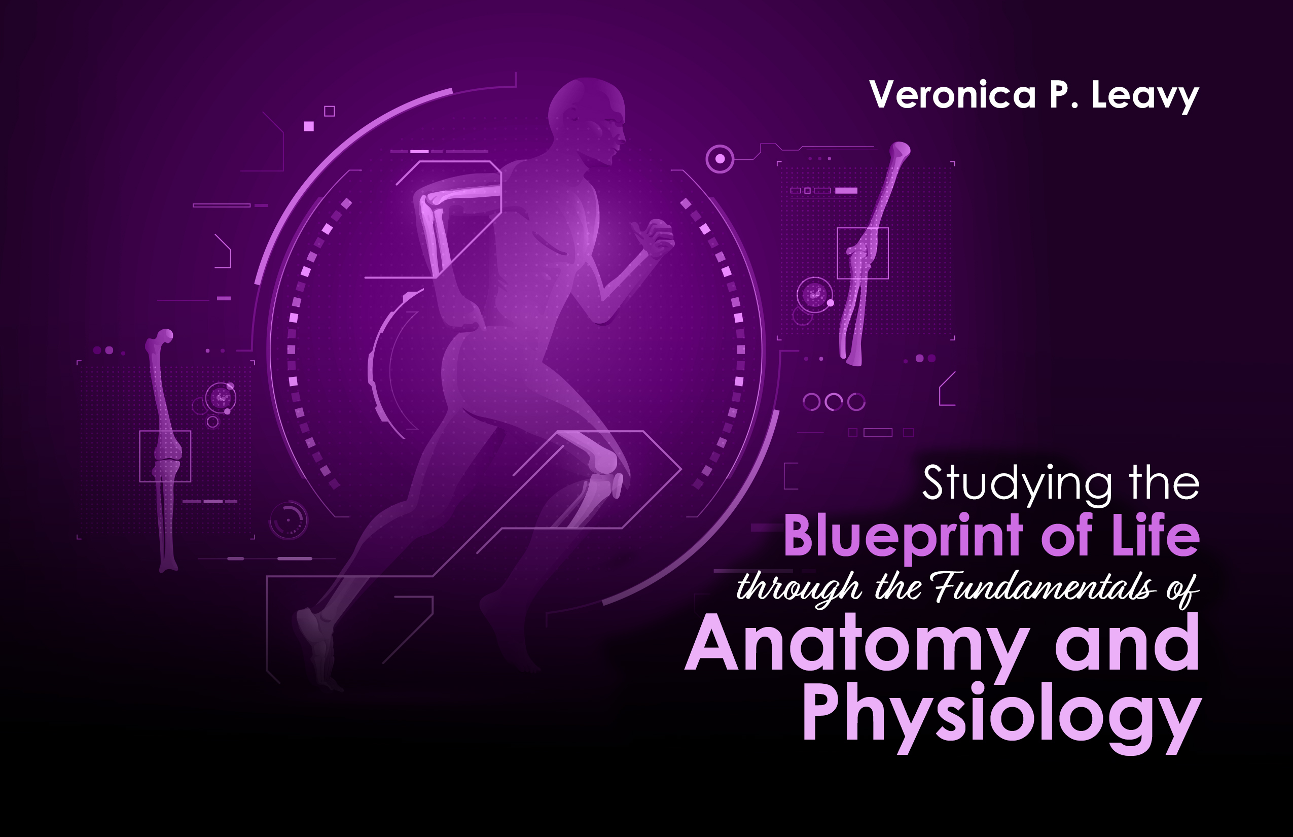 Studying the Blueprint of Life through the Fundamentals of Anatomy and Physiology