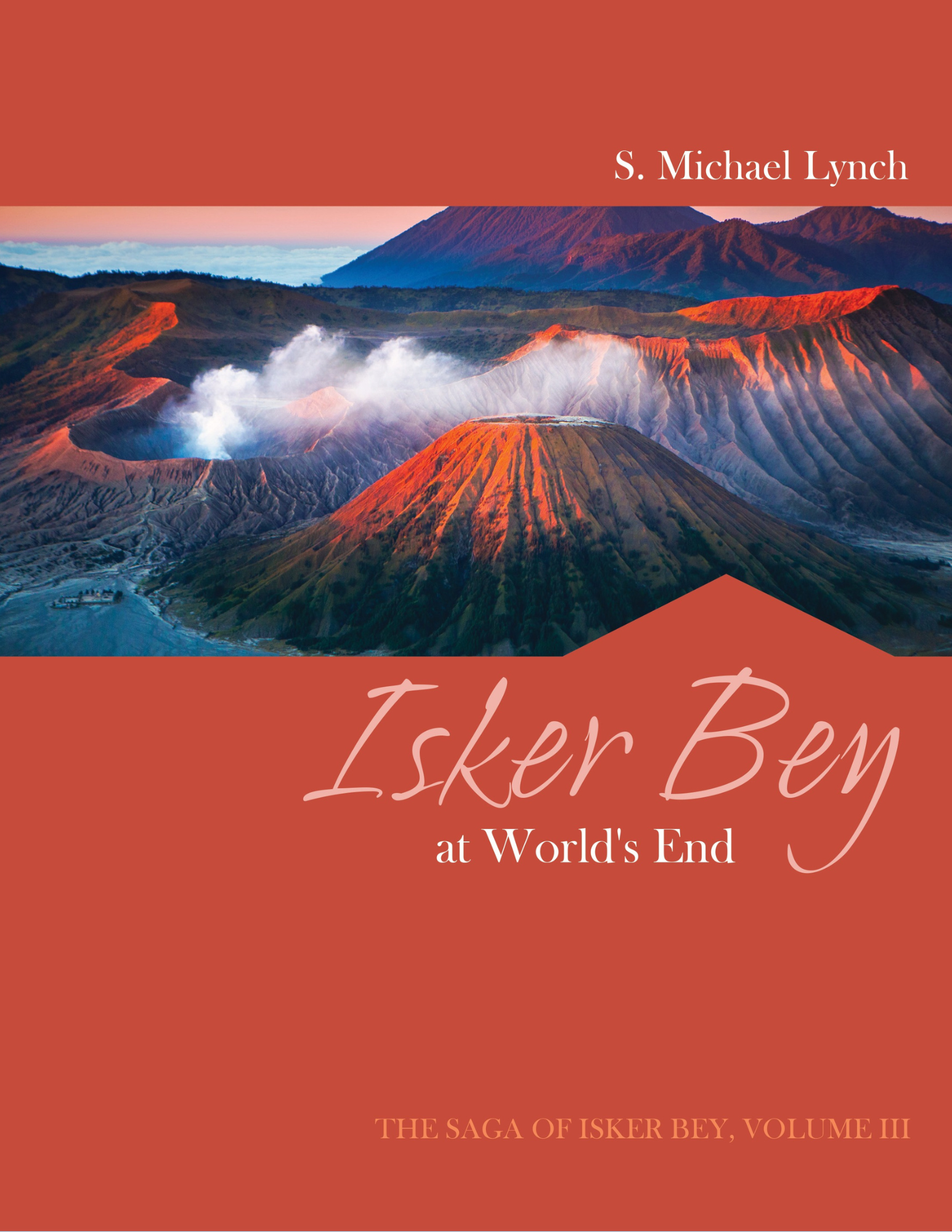 The Saga of Isker Bey, Volume III: Isker Bey At World's End