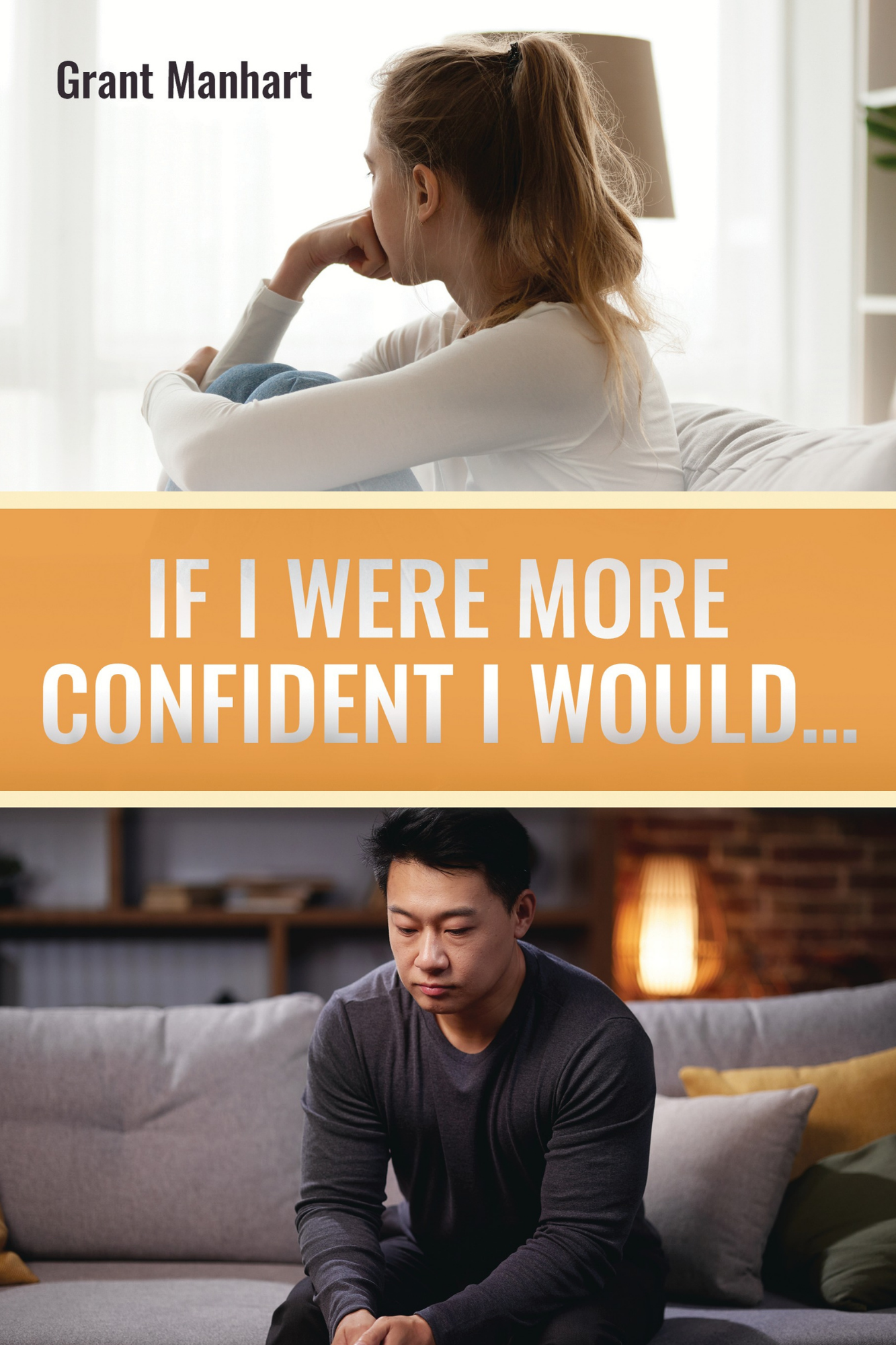 If I Were More Confident I Would...