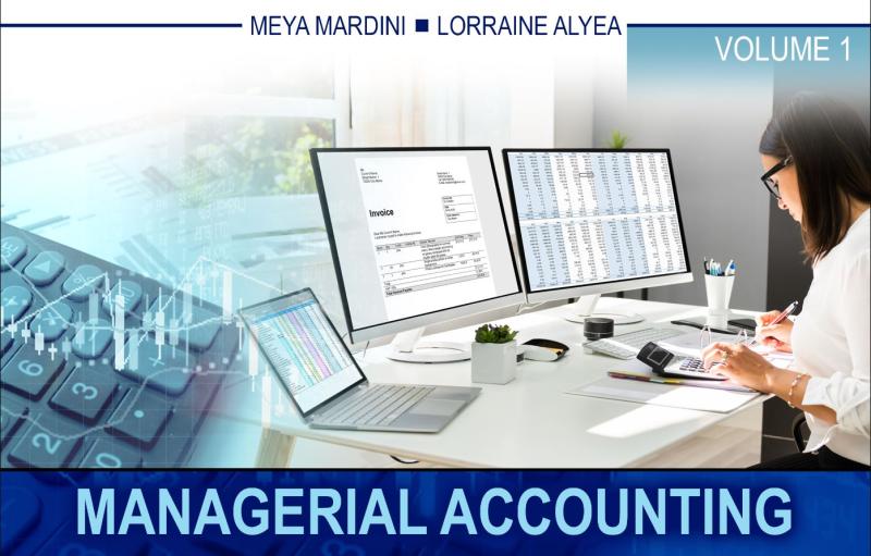 Managerial Accounting Volume 1