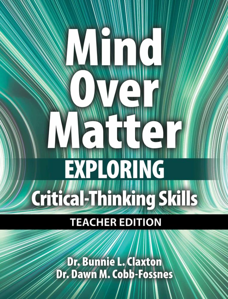 Mind Over Matter: Exploring Critical-Thinking Skills - Teacher Edition