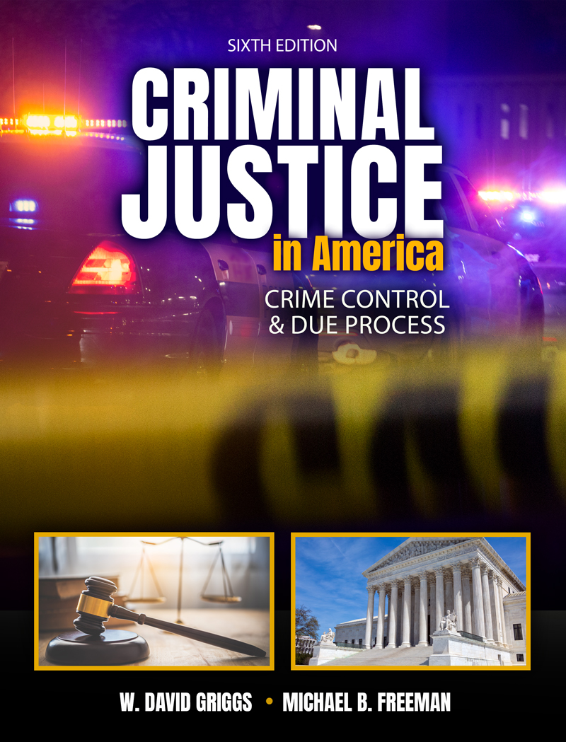 Criminal Justice in America: Crime Control and Due Process