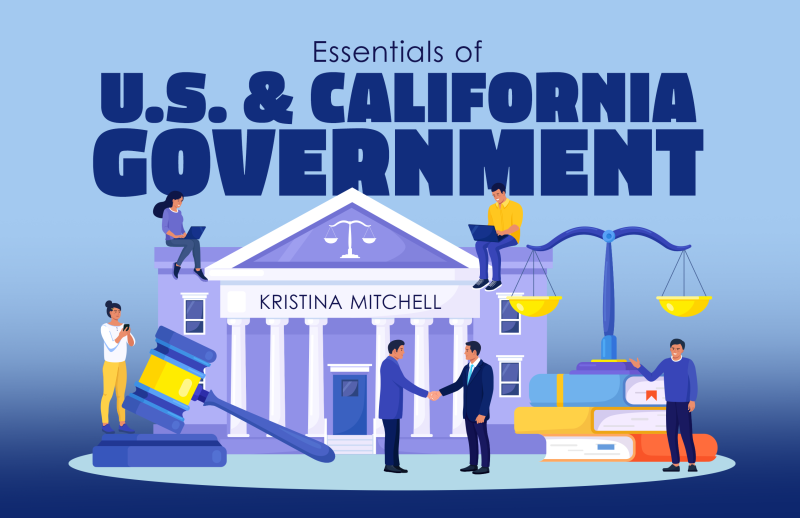 Essentials of U.S. & California Goverment