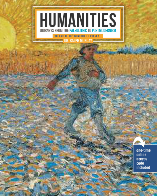 Humanities: Journeys from Paleolithic to Postmodernism Vol II 18th Century to Present