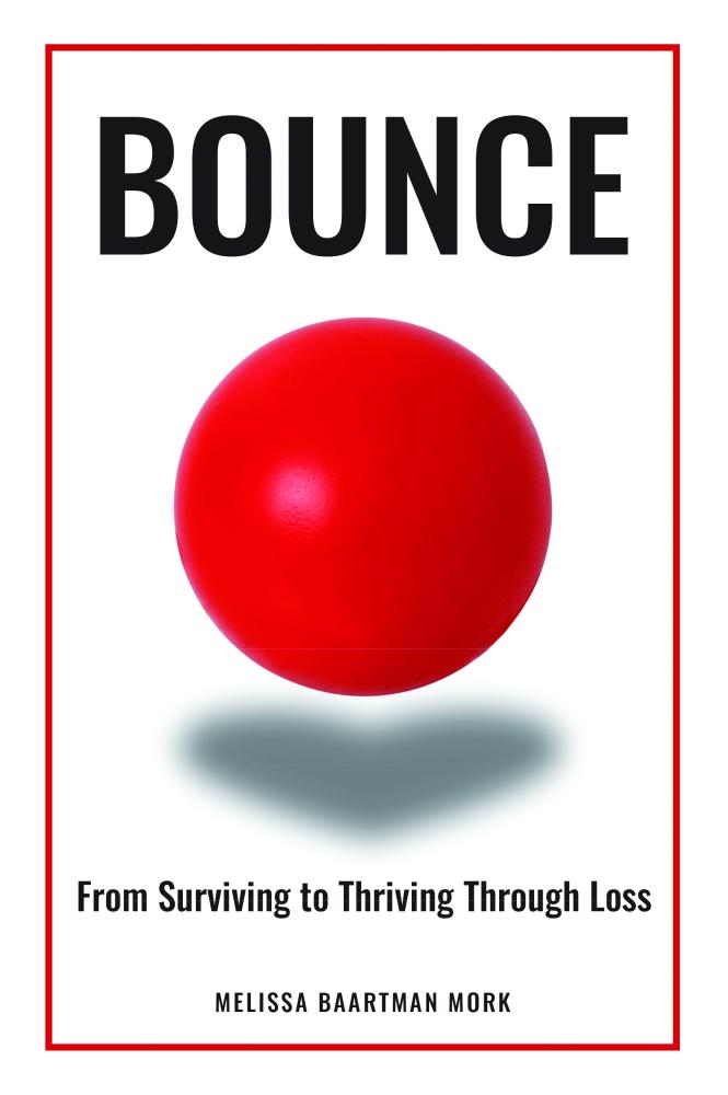 Bounce: From Surviving to Thriving Through Loss