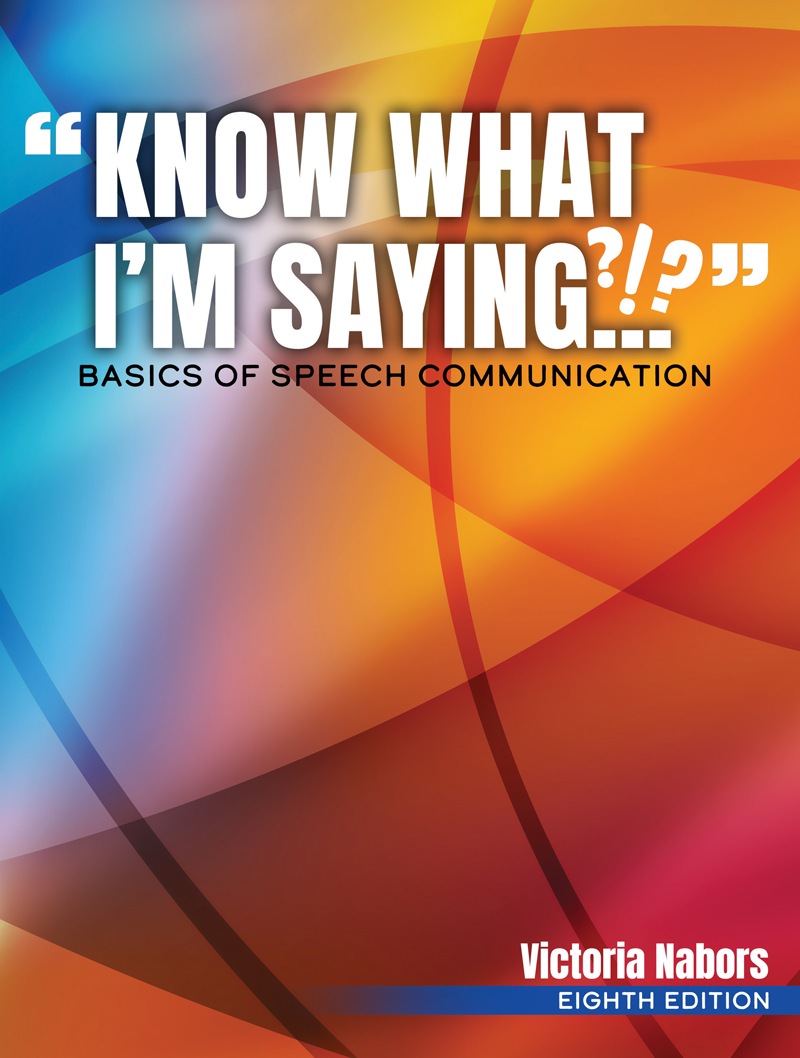 "Know What I'm Saying...?!?" Basics of Speech Communication